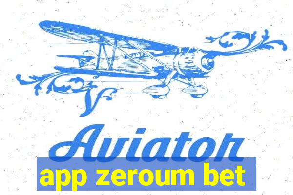 app zeroum bet